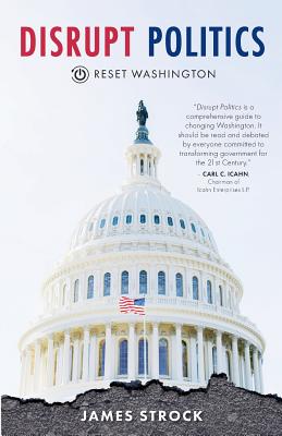Disrupt Politics: Reset Washington - 9780984077472