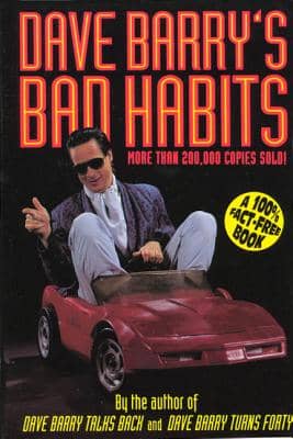 Dave Barry's Bad Habits: A 100% Fact-Free Book - 9780805029642