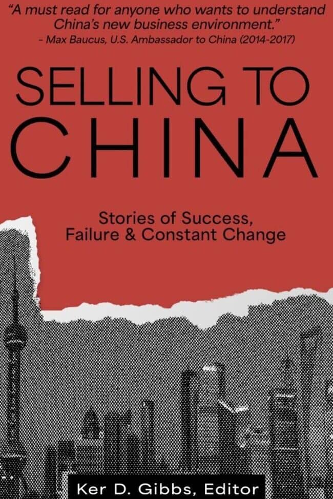 Selling to China: Stories of Success, Failure, and Constant Change - 9789819919529