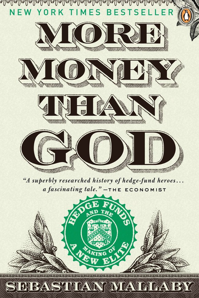 More Money Than God: Hedge Funds and the Making of a New Elite book cover